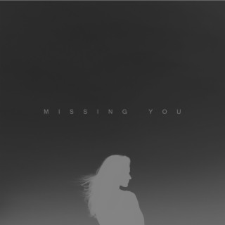 missing you