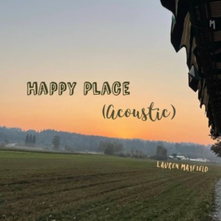 Happy Place (acoustic) lyrics | Boomplay Music
