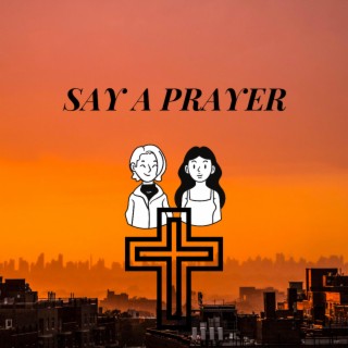 Say a Prayer