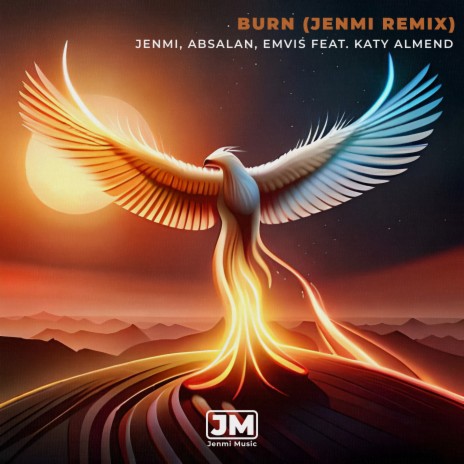 Burn (Jenmi Extended Remix) ft. Absalan, Emvis & Katy Almend | Boomplay Music