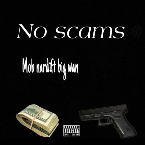 No scams ft. Big Wan