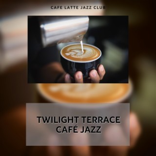 Twilight Terrace Café Jazz: Evening Espressos