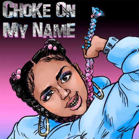 Choke on My Name | Boomplay Music