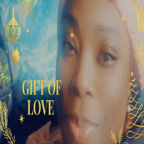Gift of Love | Boomplay Music