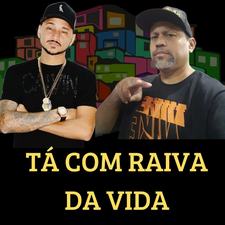 Tá com raiva da vida ft. N9 | Boomplay Music