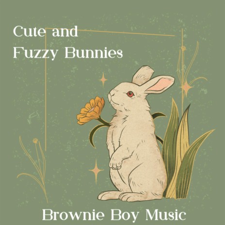 Cute and Fuzzy Bunnies | Boomplay Music