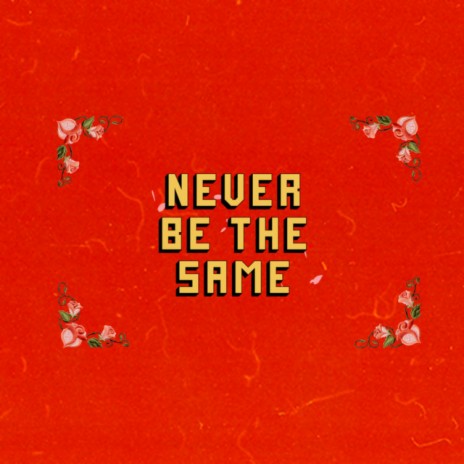 Never Be the Same ft. Ricky Anthony | Boomplay Music