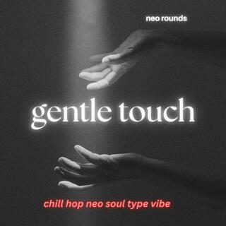 Gentle Touch