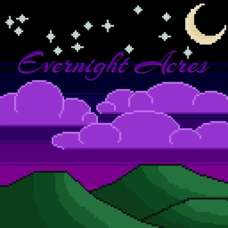 Evernight Acres | Boomplay Music