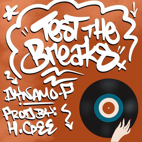 test the breaks ft. Dynamo-P | Boomplay Music