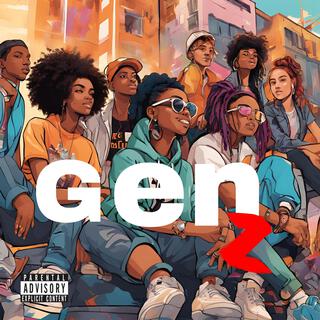 Gen Z lyrics | Boomplay Music