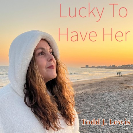 LUCKY TO HAVE HER | Boomplay Music