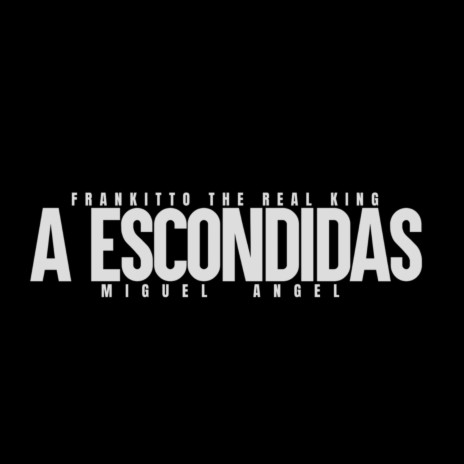 A escondidas ft. Miguel angel | Boomplay Music