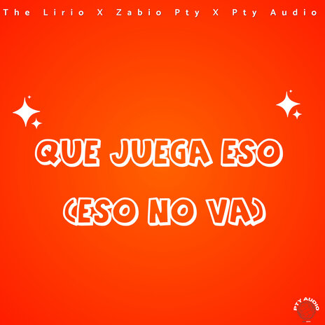 Que juega Eso (Eso No Va) ft. Zabio Pty & Pty Audio | Boomplay Music