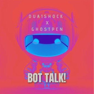 Bot Talk!