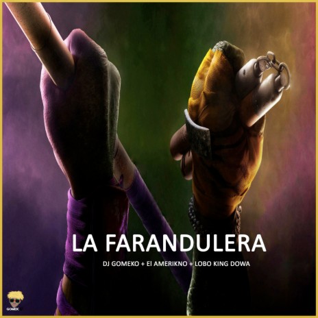 La Farandulera ft. El Amerikno & Dj Gomeko | Boomplay Music