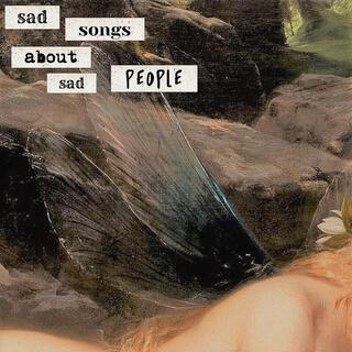 sad songs about sad people (demos)