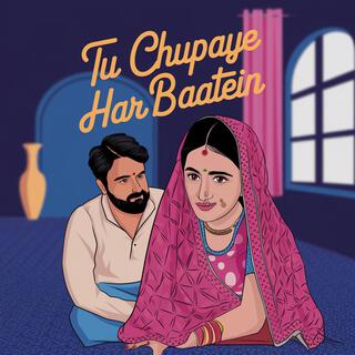 Tu Chupaye Har Baatein