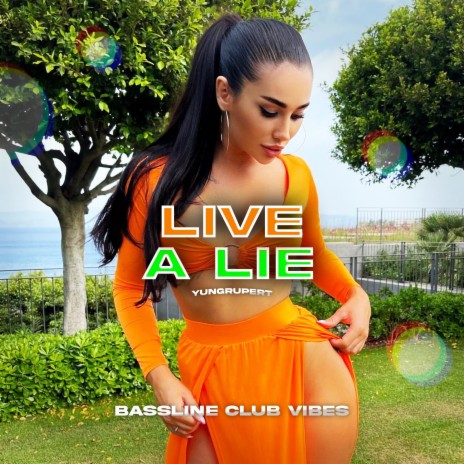 Live A Lie ft. yungrupert | Boomplay Music