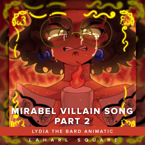 Mirabel Villain Song Part 2 (From Lydia The Bard Animatic) (Spanish Male Cover) | Boomplay Music