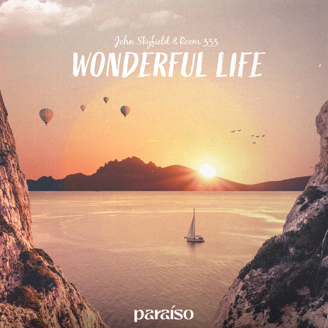 Wonderful Life ft. Room 333 | Boomplay Music