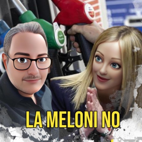 La Meloni no | Boomplay Music