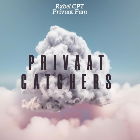 Privaat Catchers ft. Privaat Fam | Boomplay Music