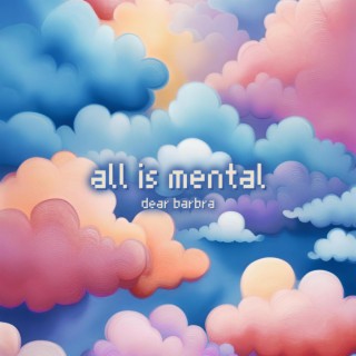 all is mental