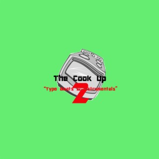 The Cook Up 2 Type Beats & Instrumentals