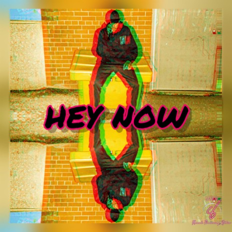 Hey Now | Boomplay Music