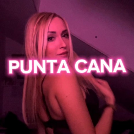 PUNTA CANA | Boomplay Music