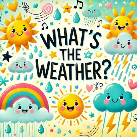 Whats The Weather | Boomplay Music