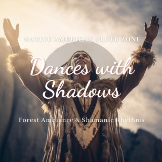 Dances with Shadows: Forest Ambience & Shamanic Rhythms