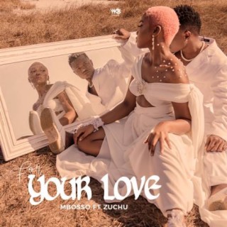 For Your Love ft. Zuchu lyrics | Boomplay Music