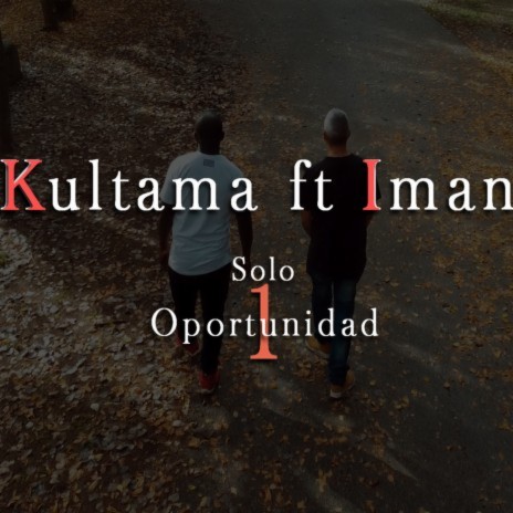 Solo 1 Oportunidad ft. Imán | Boomplay Music