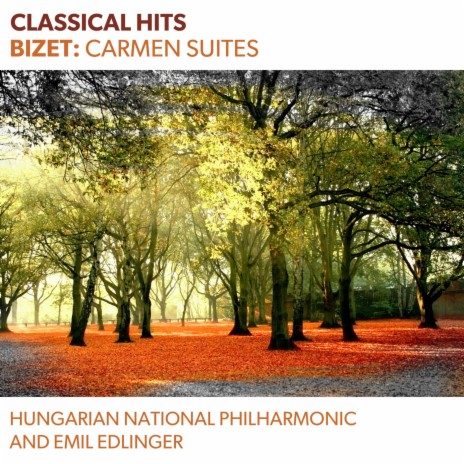 Carmen Suite No. 1: II. Aragonaise ft. Hungarian National Philharmonic | Boomplay Music