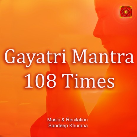 Gayatri Mantra 108 Times | Boomplay Music