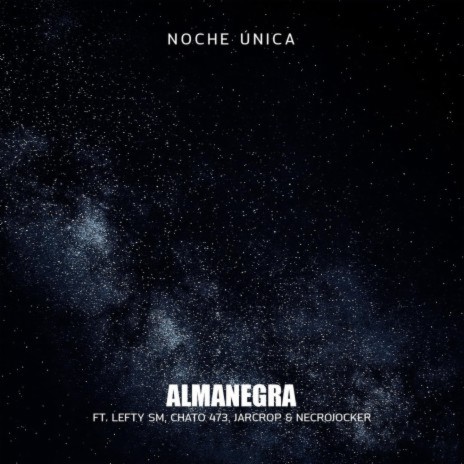 Noche Unica ft. Chato 473, Lefty Sm, Necrojocker & Jarcrop | Boomplay Music