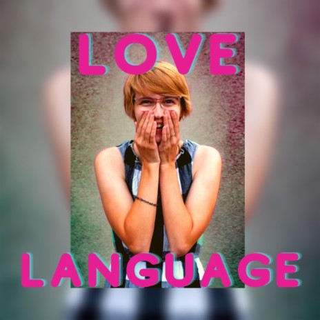 Love Language | Boomplay Music