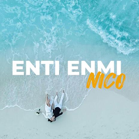 ENTI ENMI | Boomplay Music