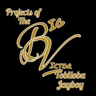 PROJECTS OF THE BIG VICTOR