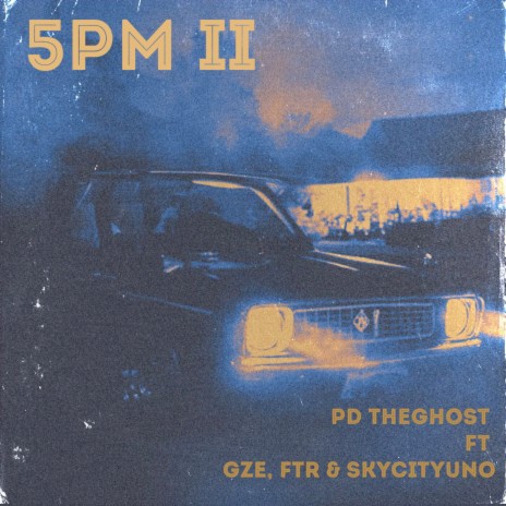 5PM II ft. GZE, FTR & SkyCityUno | Boomplay Music