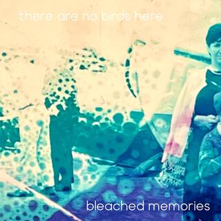 bleached memories