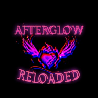 Afterglow: Reloaded
