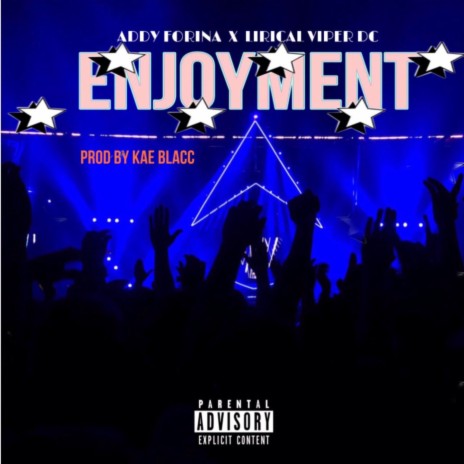 ENJOYMENT ft. Lirical Viper Dc | Boomplay Music