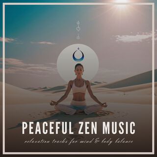 Peaceful Zen Music: Ultimate Relaxation Tracks for Mind & Body Balance