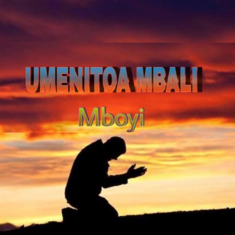 UMENITOA MBALI | Boomplay Music