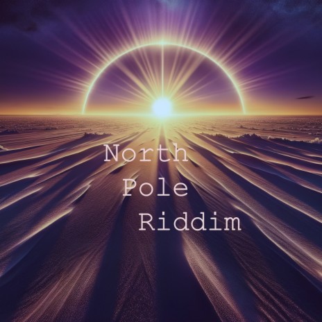 North Pole Riddim | Boomplay Music