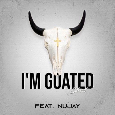 I'm Goated ft. Nujay | Boomplay Music