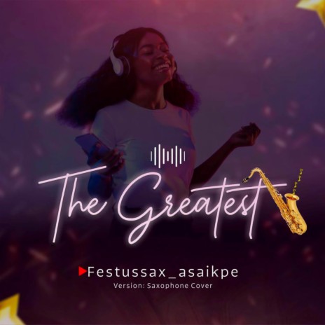 The Greatest (Saxophone Cover) | Boomplay Music